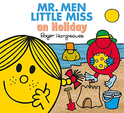 Mr. Men Little Miss On Holiday: A Children’S Story Book For The Summer Holidays