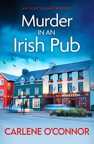 Murder In An Irish Pub: An Absolutely Gripping Irish Cosy Mystery: 4 (An Irish Village Mystery) (An Irish Village Mystery, 4)