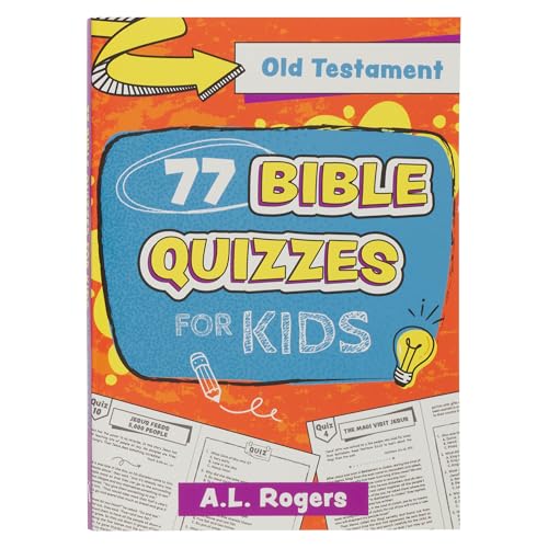 77 Bible Quizzes For Kids: Old Testament