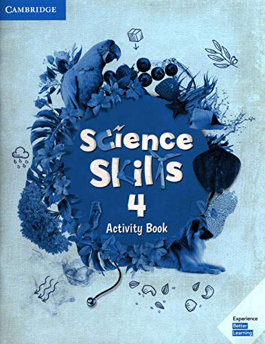 Cambridge Science Skills. Activity Book. Level 4. Per La Scuola Elementare. Con Espansione Online