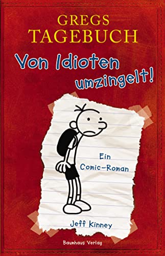 Gregs Tagebuch 01: Von Idioten Umzingelt!: Ein Comic-Roman