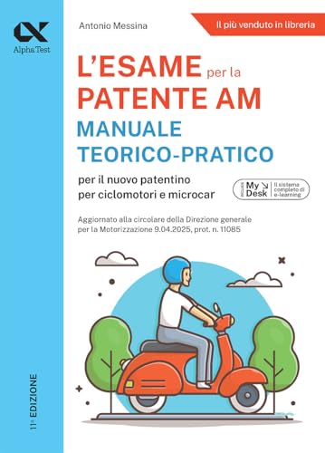 Alpha Test Patente Am. Edizione 2025. Per L’Esame Teorico E Pratico. Con Schede Fac Simile E Simulazioni Online