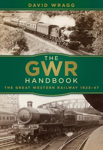 The Gwr Handbook: The Great Western Railway 1923-47