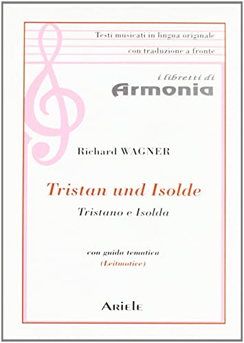 Tristano E Isolda. Testo Tedesco A Fronte