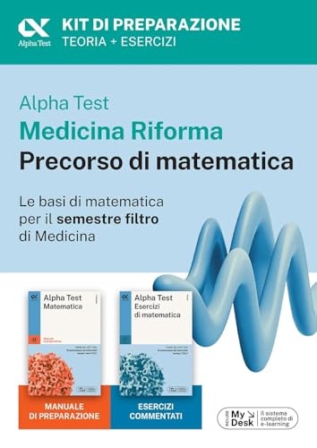 Alpha Test Medicina Riforma Precorso Di Matematica. Edizione 2025. Per Esami Di Ammissione Universitaria E Primo Semestre Di Medicina. Con Piattaforma