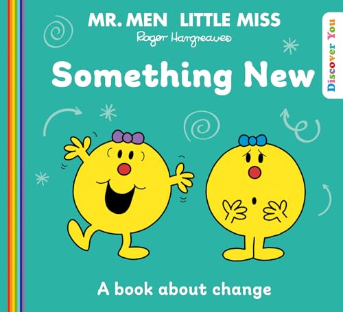 Mr Men Little Miss: Something New: A New Book For 2024 About Coping With Change From The Classic Illustrated Children’S Series About Feelings