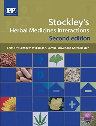 Stockley'S Herbal Medicines Interactions: A Guide To The Interactions Of Herbal Medicines