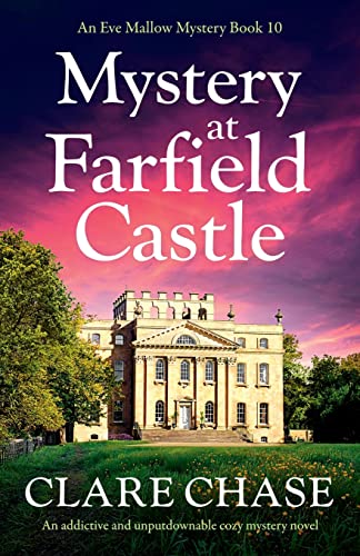 Mystery At Farfield Castle: An Addictive And Unputdownable Cozy Mystery Novel: 10