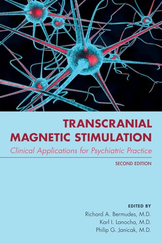 Transcranial Magnetic Stimulation: Clinical Applications For Psychiatric Practice