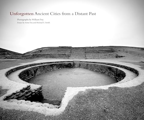 Unforgotten: Ancient Cities From A Distant Past