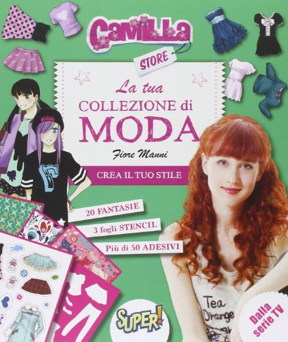 La Tua Collezione Di Moda. Camilla Store. Ediz. Illustrata