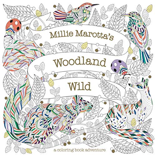 Millie Marotta'S Woodland Wild: A Coloring Book Adventure
