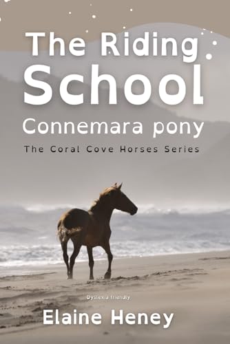 The Riding School Connemara Pony - Dyslexia Friendly: 1
