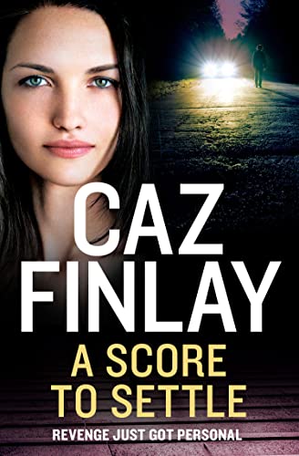 A Score To Settle: The Liverpool Crime Series Everyone Is Talking About, 2024’S Biggest Thriller Is Available Now!: Book 8: The Liverpool Crime Series