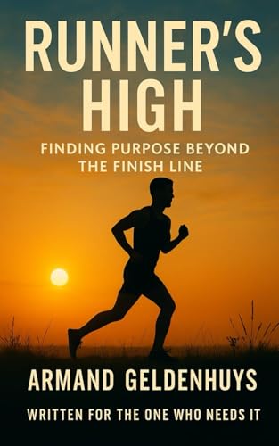 Runner'S High: Finding Purpose Beyond The Finish Line
