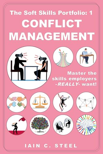 The Soft Skills Portfolio: 1 - Conflict Management