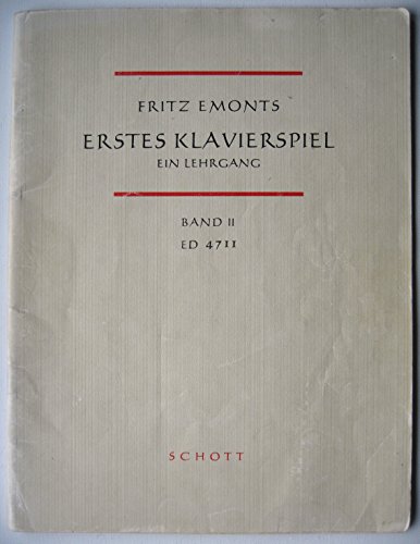 Erstes Klavierspiel 2: Ein Lehrgang Für Den Anfangsunterricht. Band 2. Klavier.