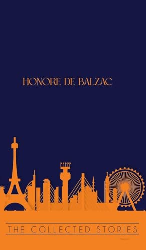 The Collected Stories Of Honore De Balzac