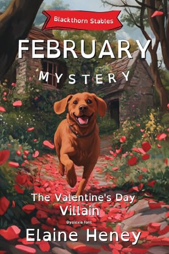 The Valentine'S Day Villain | Blackthorn Stables February Mystery - Dyslexia Font: 12