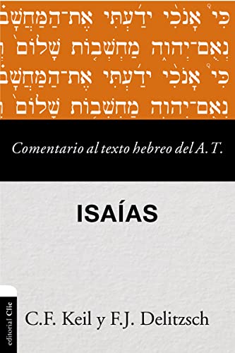 Comentario Al Texto Hebreo Del Antiguo Testamento - Isaías/ Commentary On The Hebrew Text Of The Old Testament - Isaiah