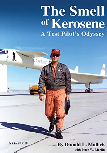 The Smell Of Kerosene: A Test Pilot'S Odyssey
