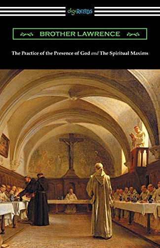 The Practice Of The Presence Of God And The Spiritual Maxims