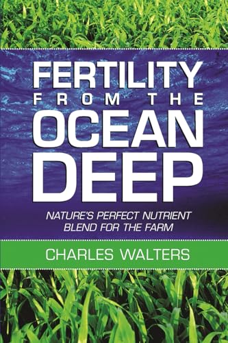 Fertility From The Ocean Deep: Nature'S Perfect Nutrient Blend For The Farm