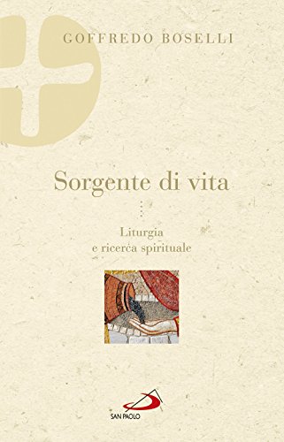 Sorgente Di Vita. Liturgia E Ricerca Spirituale