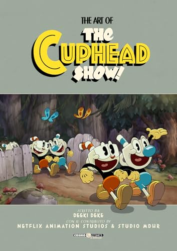 The Art Of Cuphead Show! Ediz. A Colori: Vol. 2