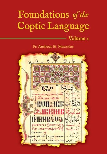 Foundations Of The Coptic Language: Volume 1