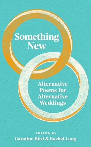 Something New: Alternative Poems For Alternative Weddings