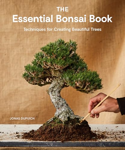 The Essential Bonsai Book: Techniques For Creating Beautiful Trees