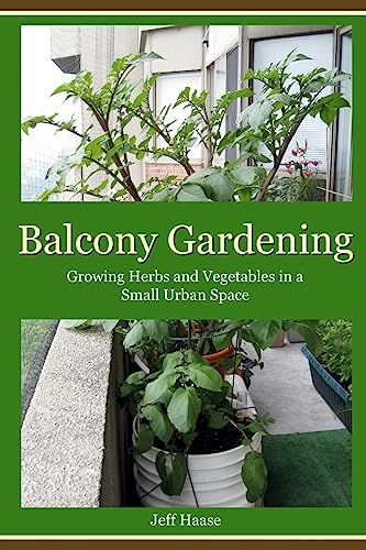Balcony Gardening: Growing Herbs And Vegetables In A Small Urban Space