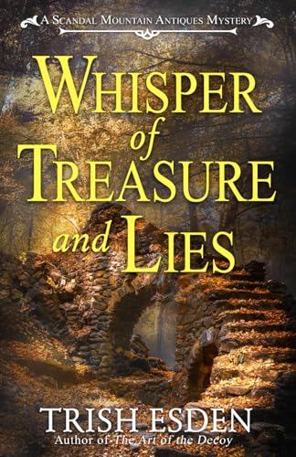 Whisper Of Treasure And Lies: (Scandal Mountain Antiques Mystery Book #3)