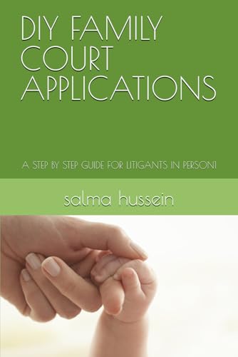 Diy Family Court Applications: A Step By Step Guide For Litigants In Person1