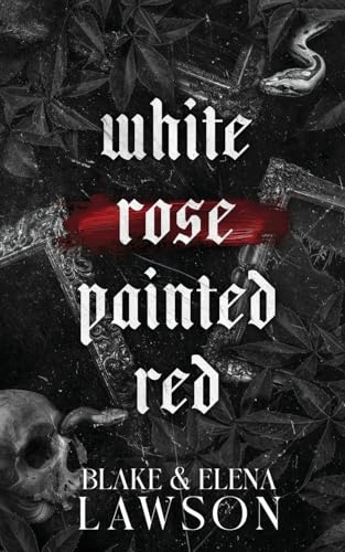 White Rose Painted Red: 1