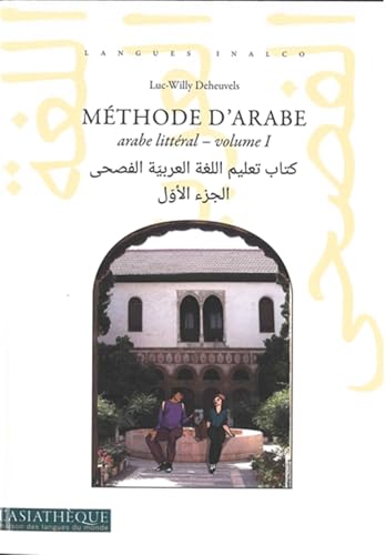 Méthode D'Arabe: Volume 1, Arabe Litéral. Niveaux A1 Et A2 Du Cadre Européen Commun De Référence En Langue (Cecrl)