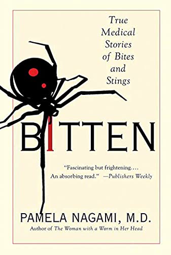 Bitten: True Medical Stories Of Bites And Stings