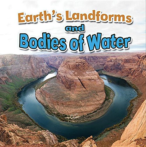 Earth'S Landforms And Bodies Of Water