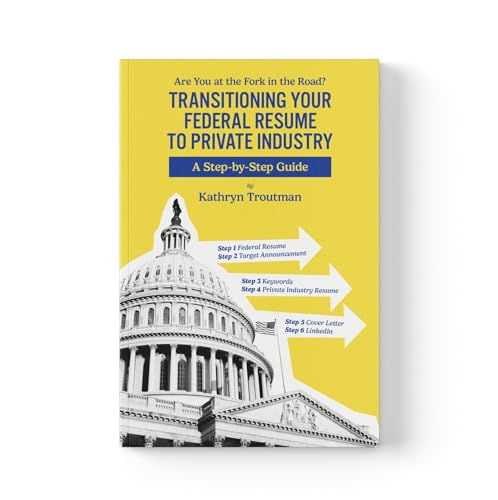 Transitioning Your Federal Resume To Private Industry: Are You At The Fork Of The Road?
