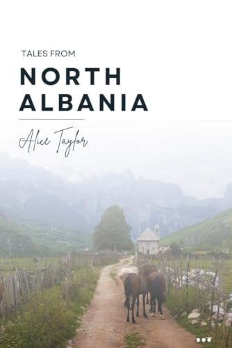 Tales From North Albania