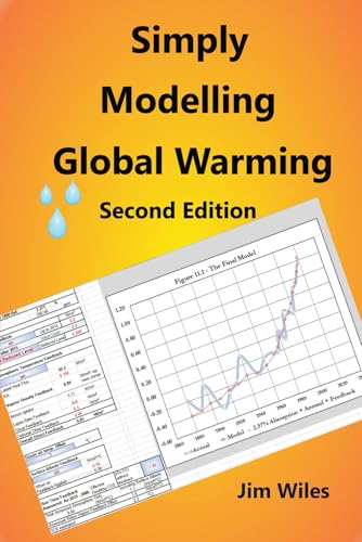 Simply Modelling Global Warming Second Edition: Global Warming And Climate Change: 4