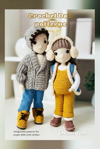 Crochet Doll Patterns: Amigurumi Patterns For Couple Dolls With Clothes