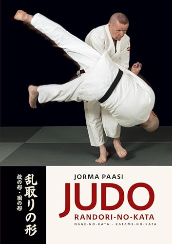 Judo: Randori-No-Kata: Nage-No-Kata And Katame-No-Kata