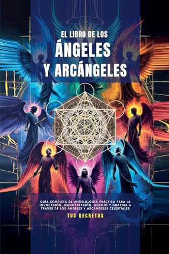 El Libro De Los Ángeles Y Arcángeles: 1