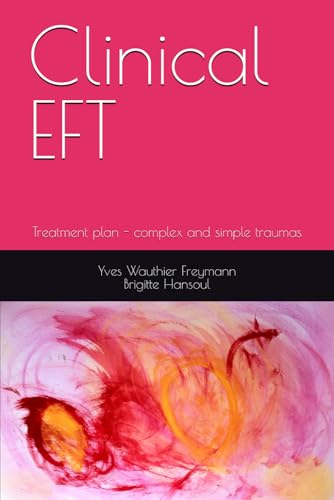 Clinical Eft: Treatment Plan - Complex And Simple Traumas