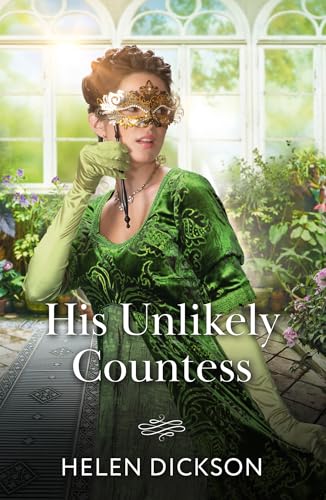 His Unlikely Countess: A New Regency Romance Perfect For Fans Of Revenge And Hidden Identities In 2025!