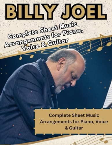 Billy Joel, The Ultimate Piano, Voice & Guitar Songbook: Complete Sheet Music Arrangements For Piano, Voice & Guitar