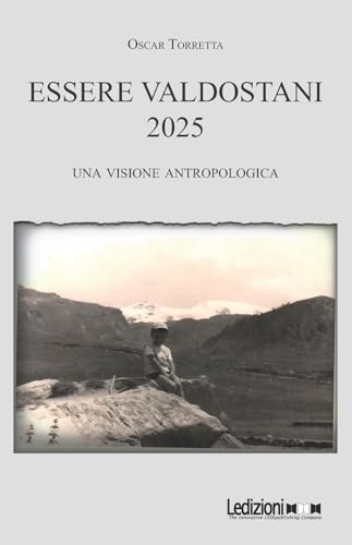 Essere Valdostani 2025. Una Visione Antropologica