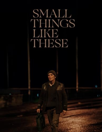 Small Things Like These : Screenplay